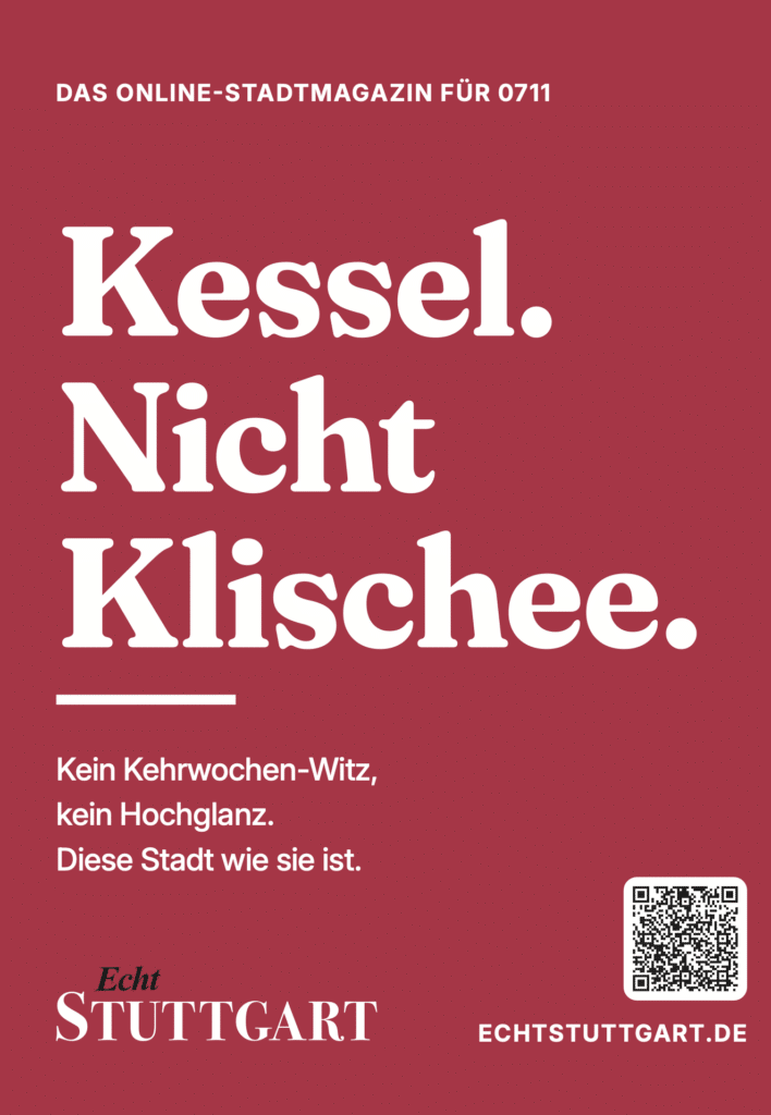 Echt-Stuttgart-Plakat: Kessel. Nicht Klischee.